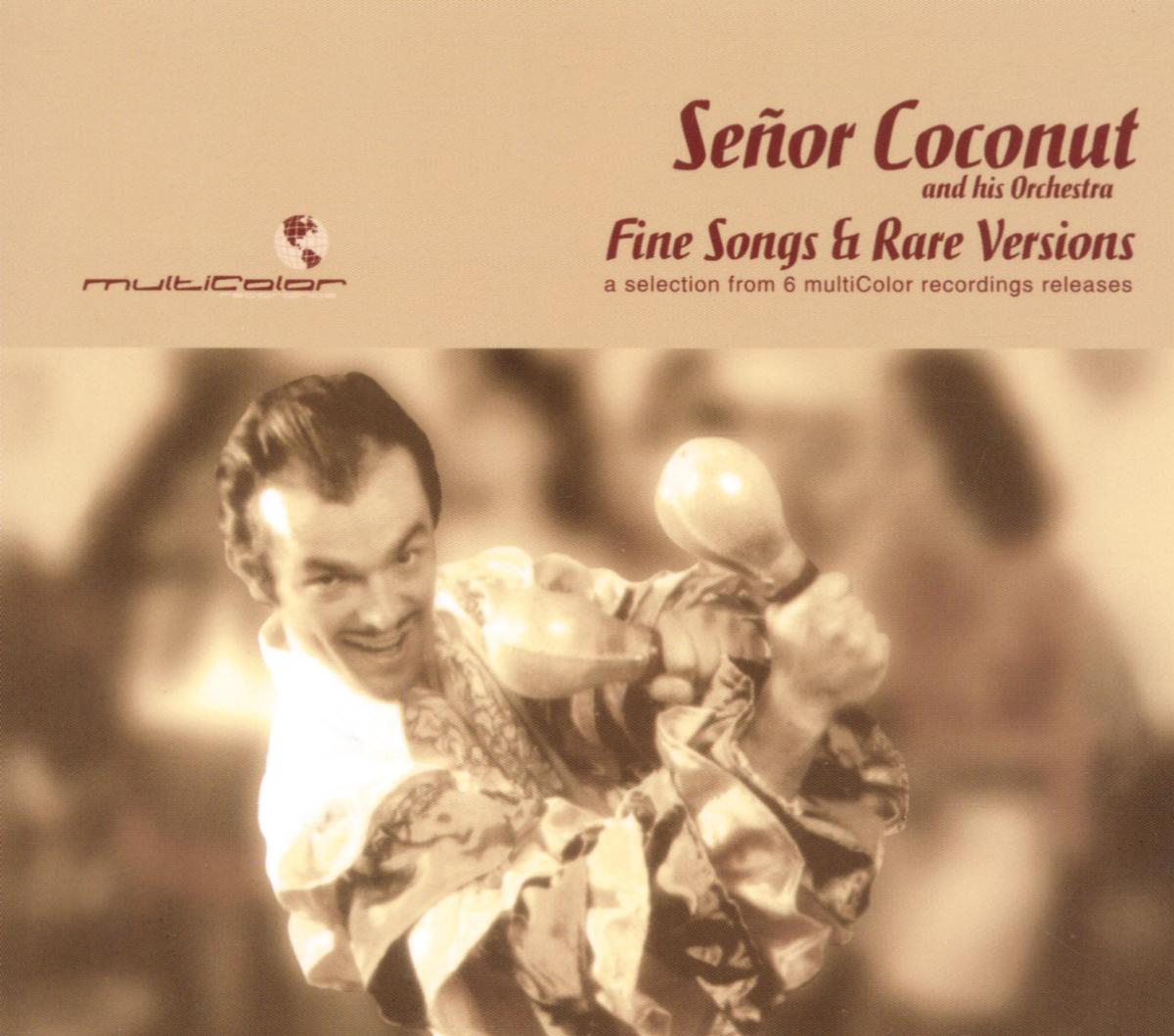 Senor Coconut – Fine Songs & Rare Versions