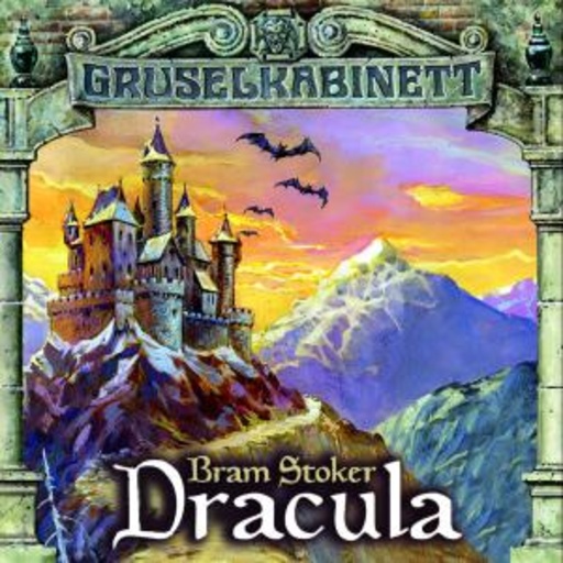 Diverse – Gruselkabinett 16-19: Draculas Gast/Dracula Teil 1-3