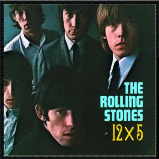 The Rolling Stones – 12x5