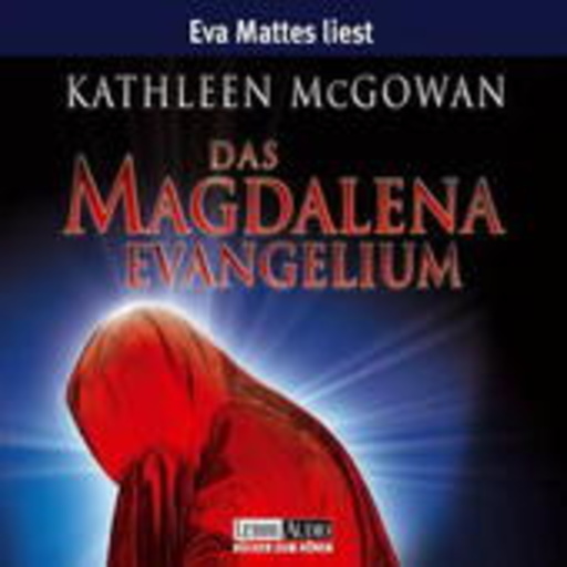 Eva Mattes – Das Magdalena Evangelium