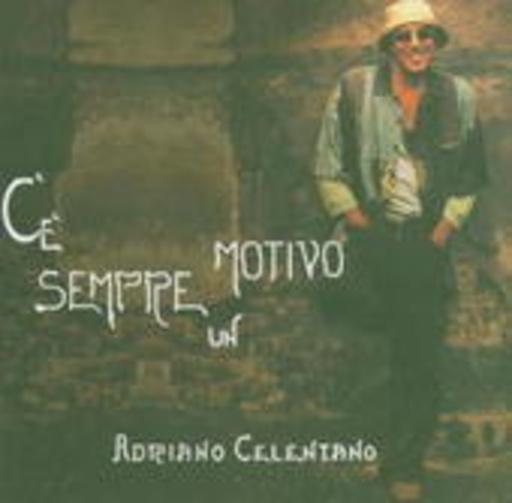 Adriano Celentano – C'E' Sempre Un Motivo