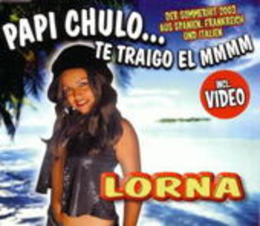 Lorna – Papi Chulo... Te Traigo El Mmmm