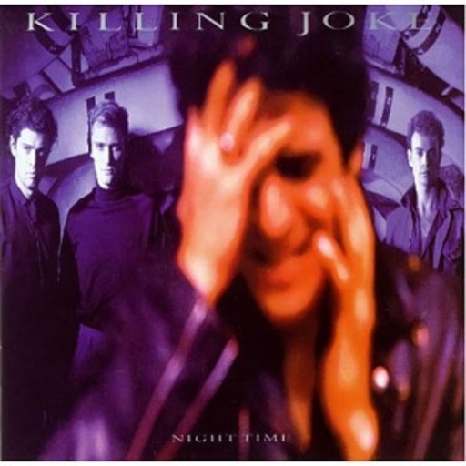 Killing Joke – Night Time