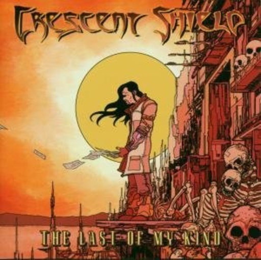 Crescent Shield – The Last Of My Kind