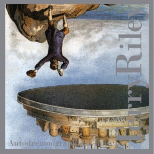 Terry Riley – Autodreamographical Tales