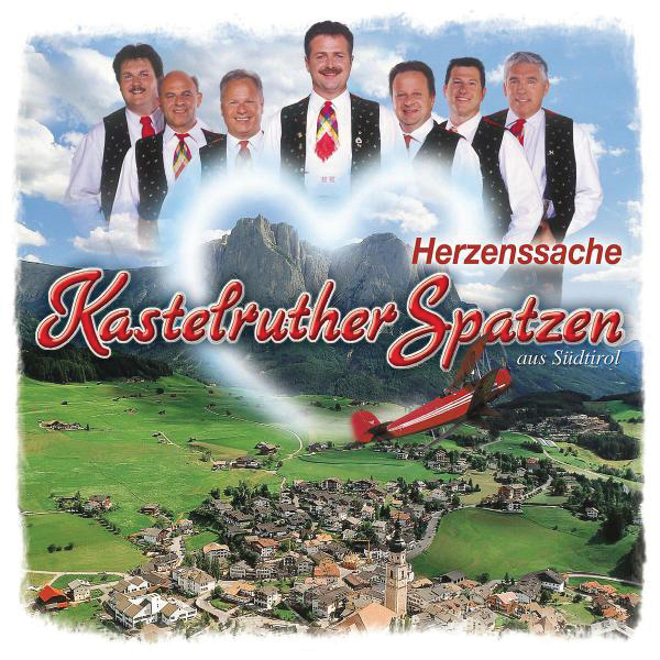 Kastelruther Spatzen – Herzenssache