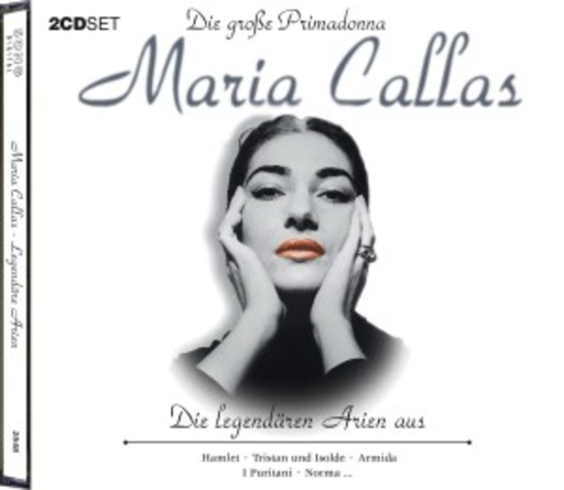 Maria Callas – Die Legendären Arien aus Hamlet, Tristan und Isolde, Armida, I Puritani, Norma ...