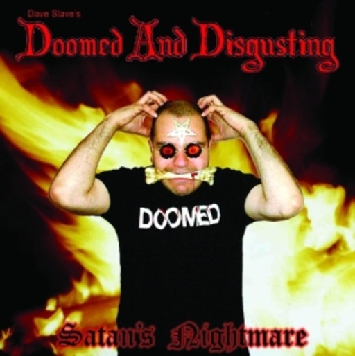 Dave Slave's – Doomed & Disgusting