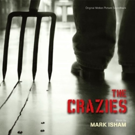 Mark Isham – The Crazies - Fürchte deinen Nächsten
