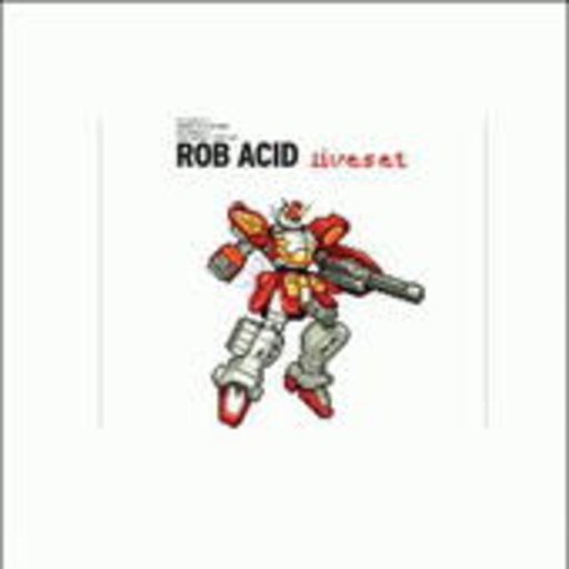 Rob Acid – Liveset