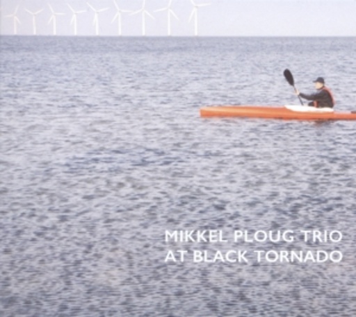 Mikkel Ploug Trio – At Black Tornado