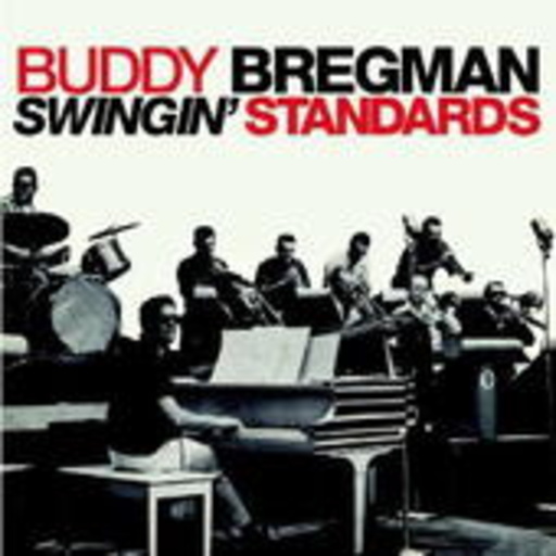 Buddy Bregman – Swingin' Standards/Dig Buddy In Hi-Fi