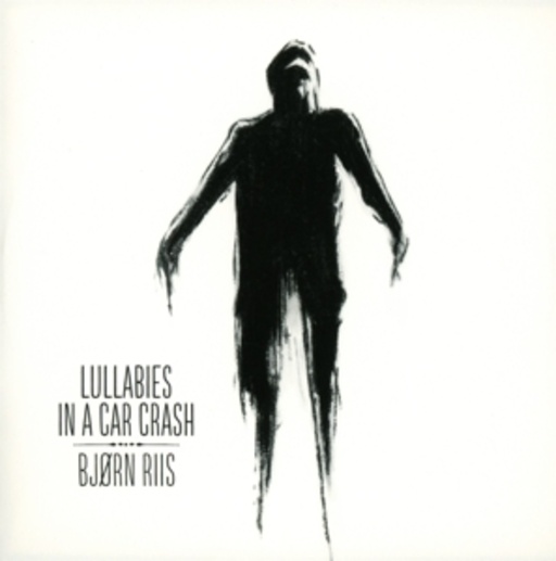 Bjorn Riis – Lullabies In A Car Crash
