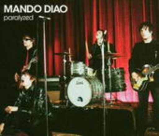 Mando Diao – Paralyzed