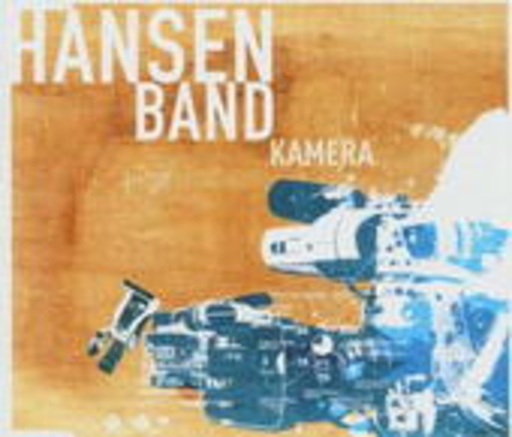Hansen Band – Kamera