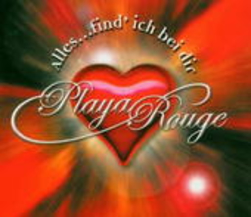 Playa Rouge – Alles...find' ich bei dir