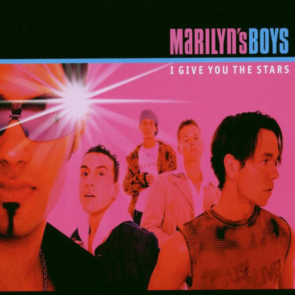 Marilyn's Boys – I Give You The Stars
