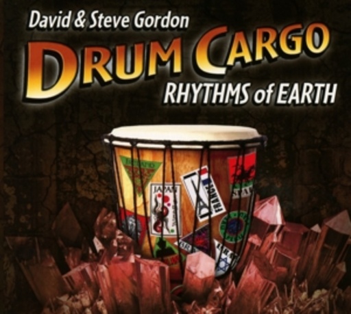 David & Steve Gordon – Drum Cargo - Rhythms Of Earth