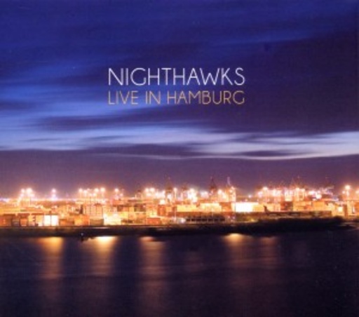 Nighthawks – Live in Hamburg