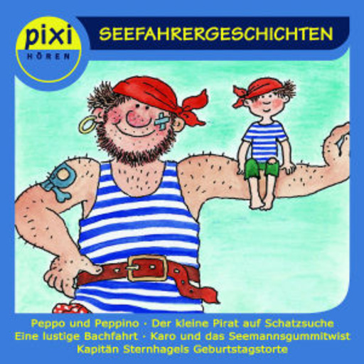 Diverse – Pixi Hören: Seefahrergeschichten