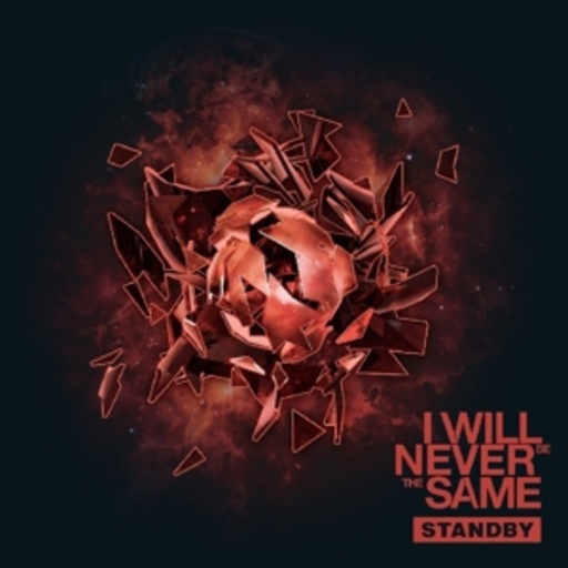I Will Never Be The Same – Standby/Tornadoes