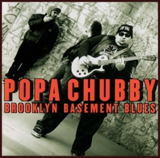Popa Chubby – Brooklyn Basement Blues