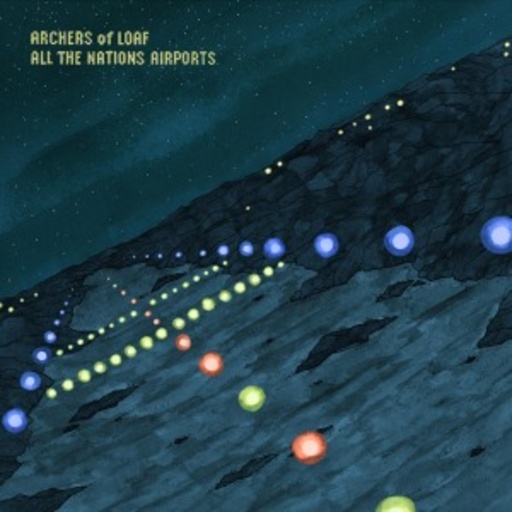 Archers Of Loaf – All The Nations Airports