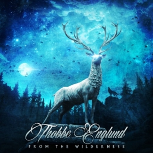 Thobbe Englund – From The Wilderness