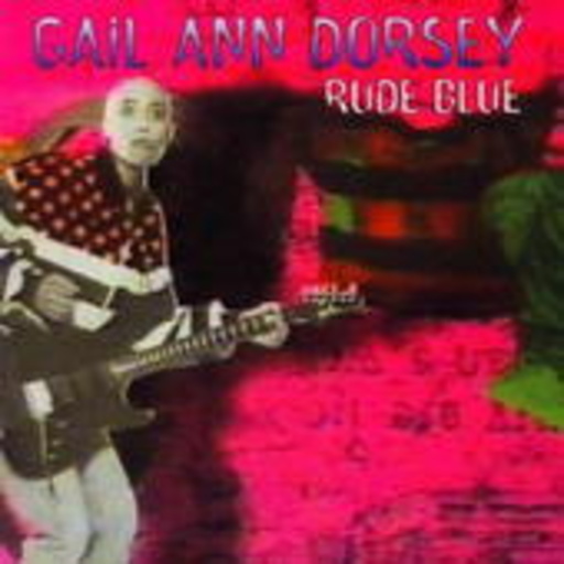 Gail Ann Dorsey – Rude Blue