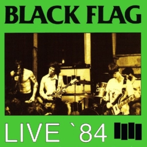 Black Flag – Live In '84