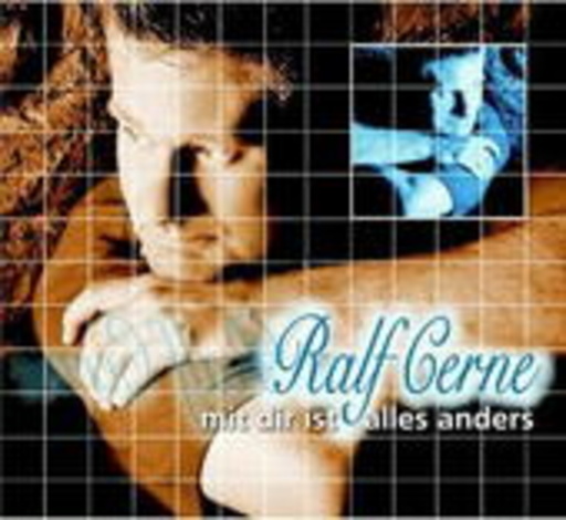 Ralf Cerne – Mit dir ist alles anders