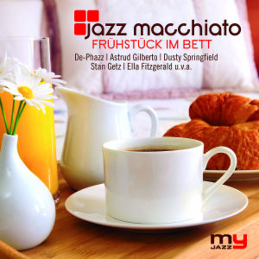 Diverse – Jazz Macchiato - Frühstück im Bett (My Jazz)
