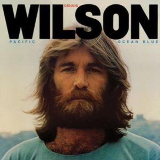 Dennis Wilson – Pacific Ocean Blue