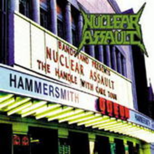 Nuclear Assault – Live At The Hammersmith Odeon