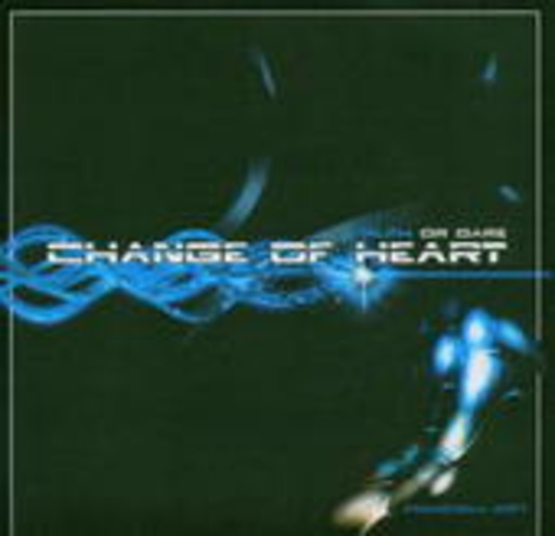 Change Of Heart – Truth Or Dare