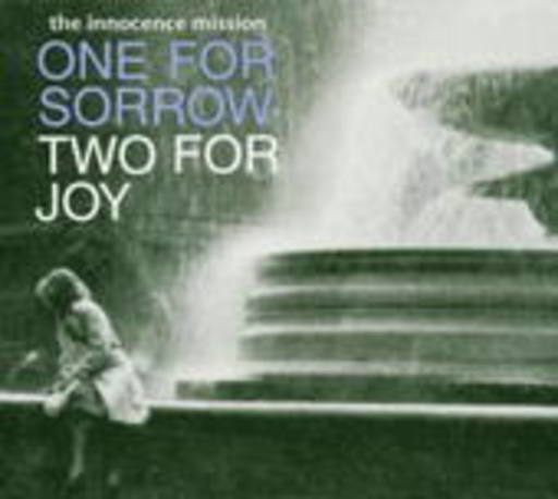 The Innocence Mission – One For Sorrow, Two For Joy
