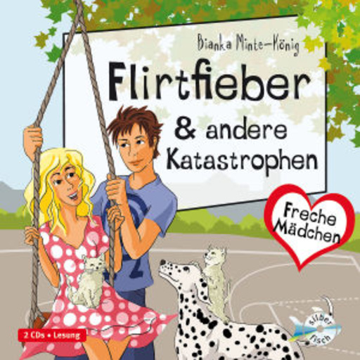 Freche Mädchen – Flirtfieber & andere Katastrophen