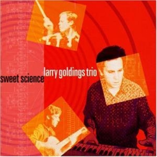 Larry Goldings Trio – Sweet Science