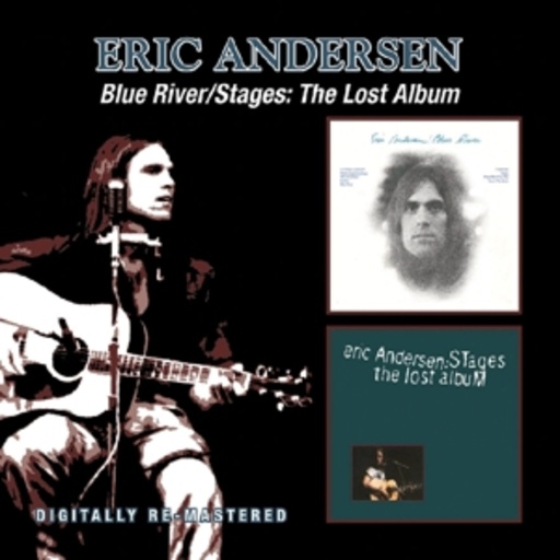 Eric Andersen – Blue River/Stages: The Lost Album