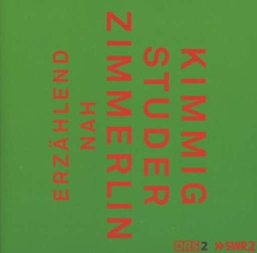 Kimmig/Studer/Zimmerlin – Erzählend nah