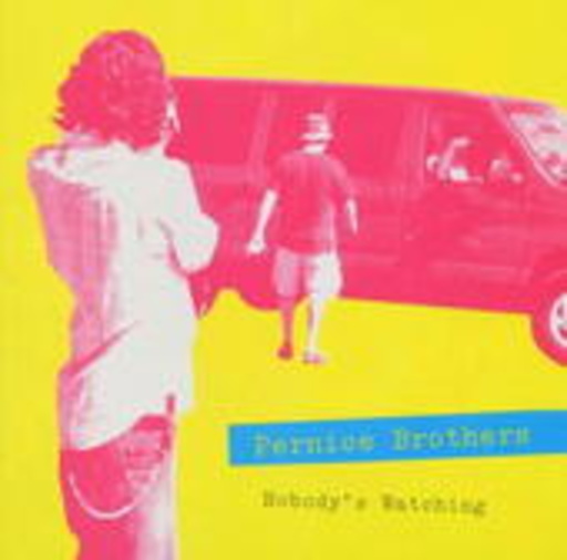 Pernice Brothers – Nobody's Watching/Nobody's Listening (Live 2004)