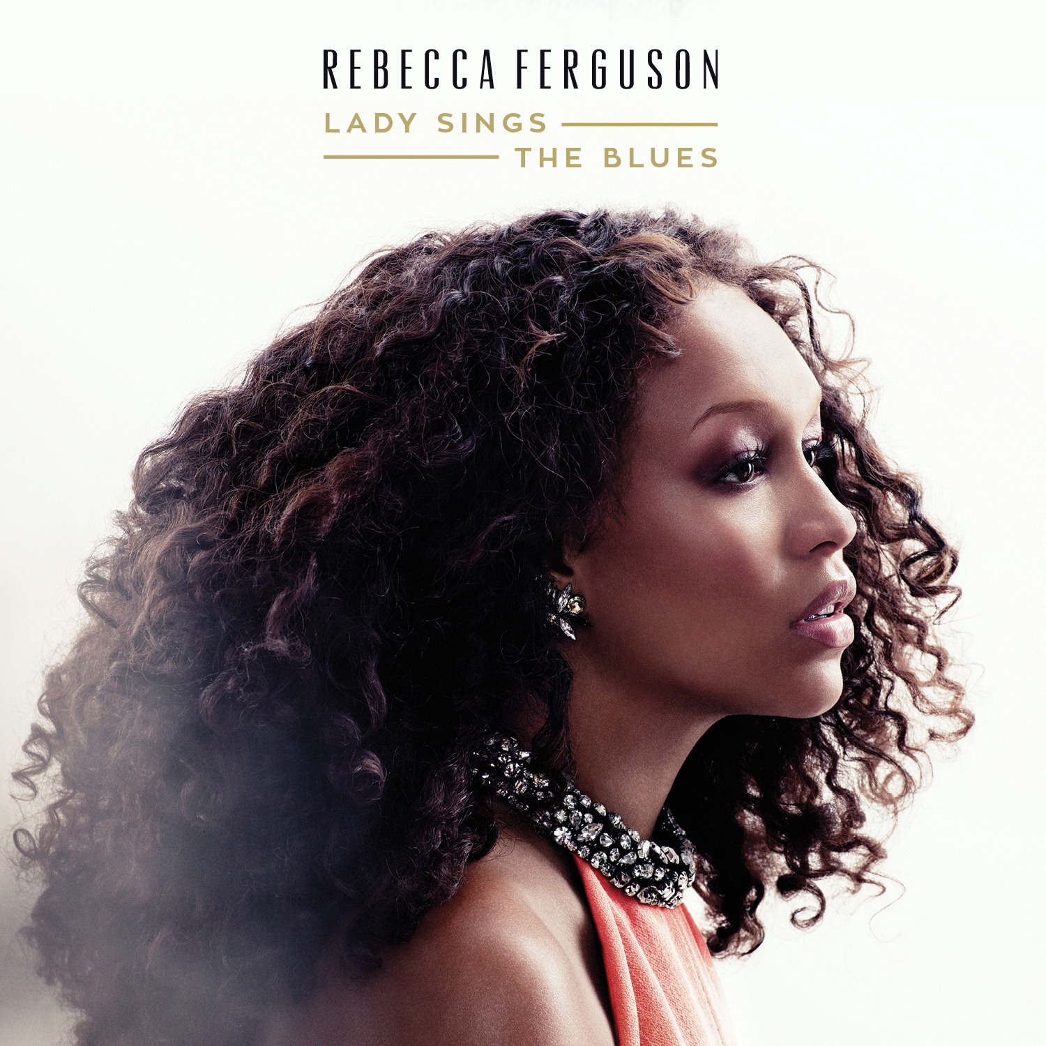 Rebecca Ferguson – Lady Sings The Blues