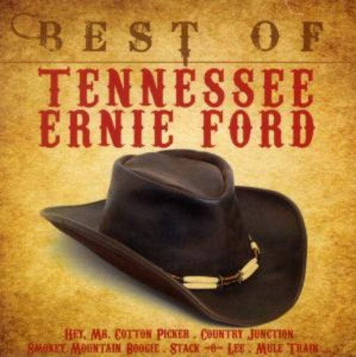 Tennessee Ernie Ford – The Best Of Tennessee Ernie Ford
