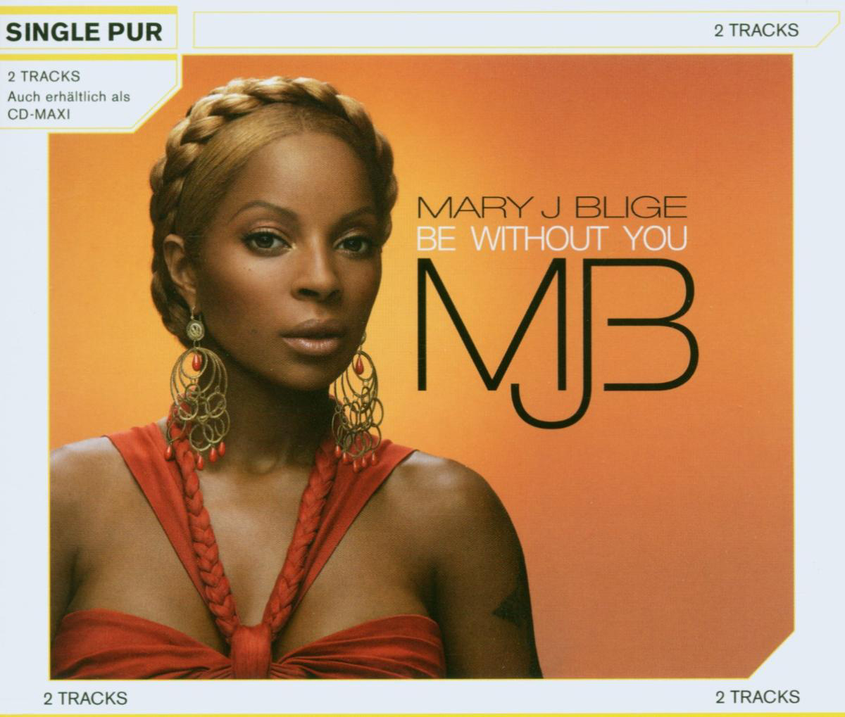 Mary J. Blige – Be Without You