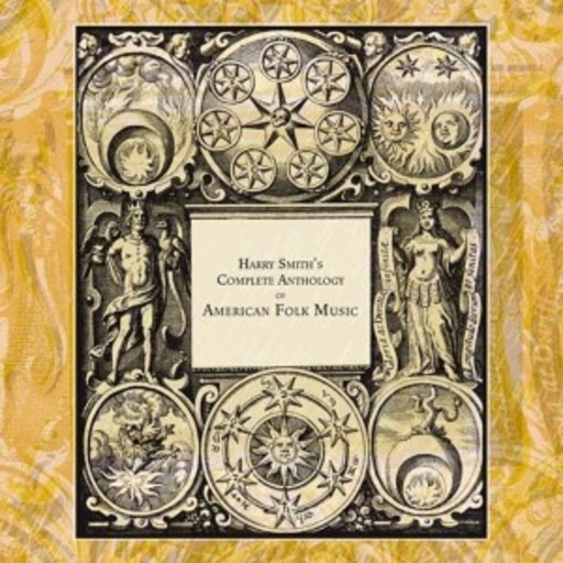 Diverse – Harry Smith's Complete Anthology - American Folk Music