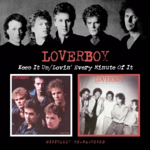 Loverboy – Keep It Up/Lovin' Every Minute