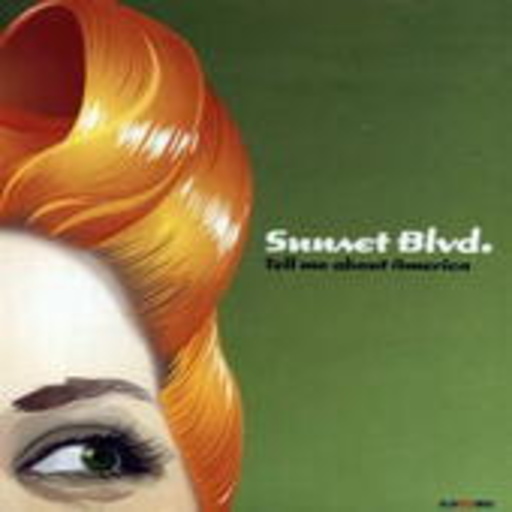 Sunset Blvd. – Tell Me About America