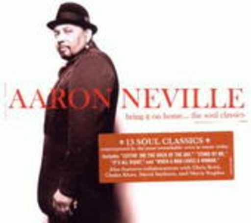 Aaron Neville – Bring It On Home ... The Soul Classics