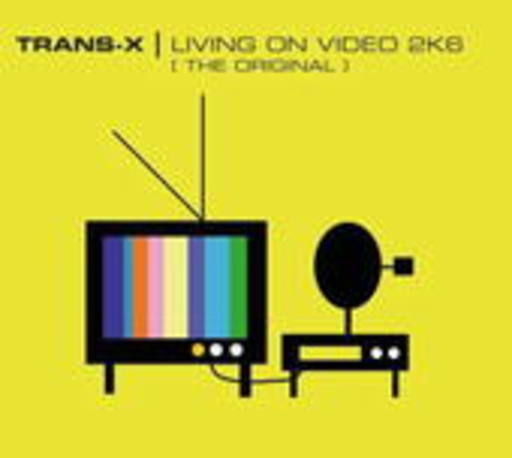 Trans-X – Living On Video 2K6 - The Original