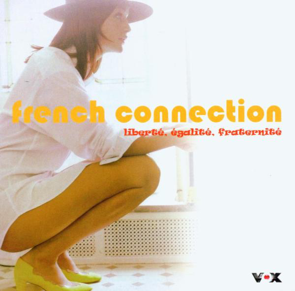 Diverse – French Connection - Liberté. Égalité. Fraternité